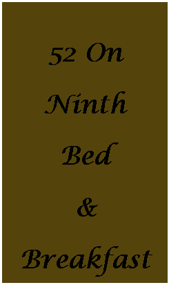 Text Box: 52 On NinthBed & Breakfast